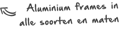 aluminium-frames-in-alle-soorten-en-maten.png