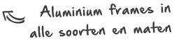 Aluminium textielframes in alle soorten en maten